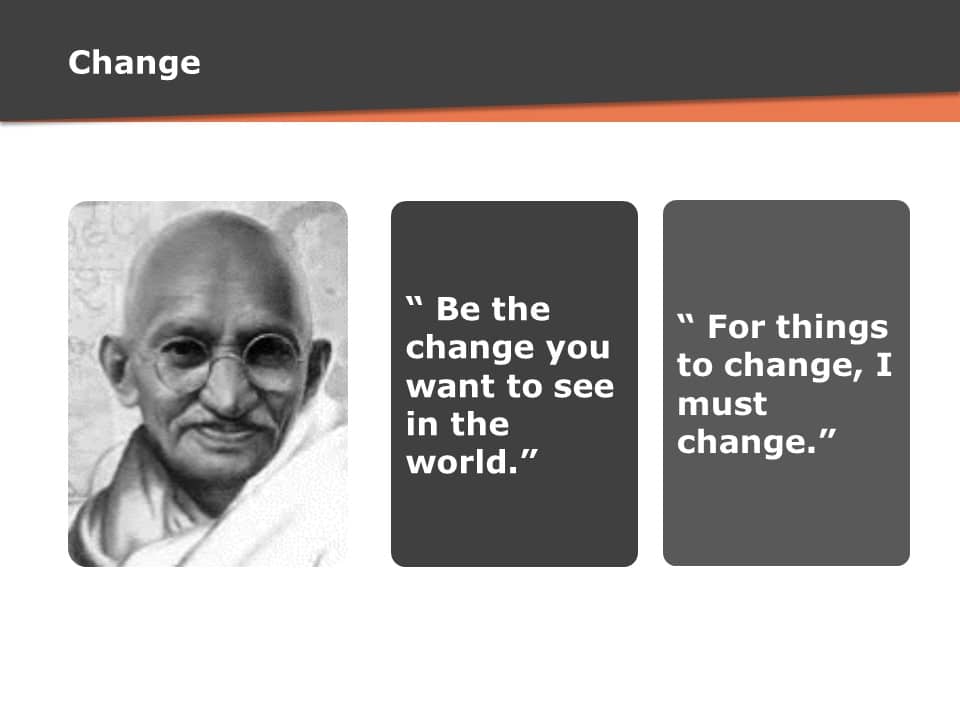 Quote on Change – Mahatma Gandhi PowerPoint Template