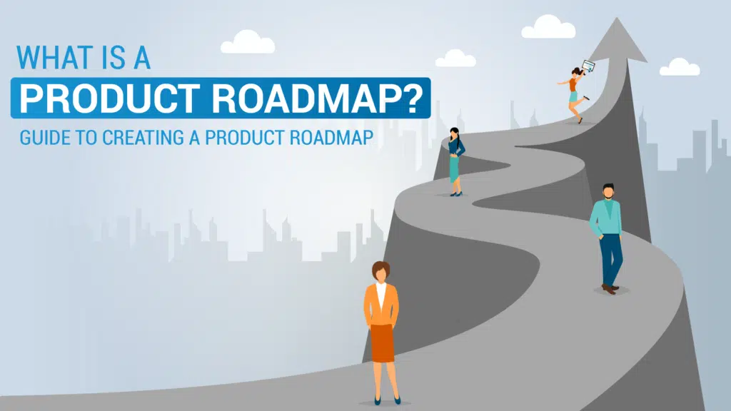 Helps you understand what is a Product Roadmap