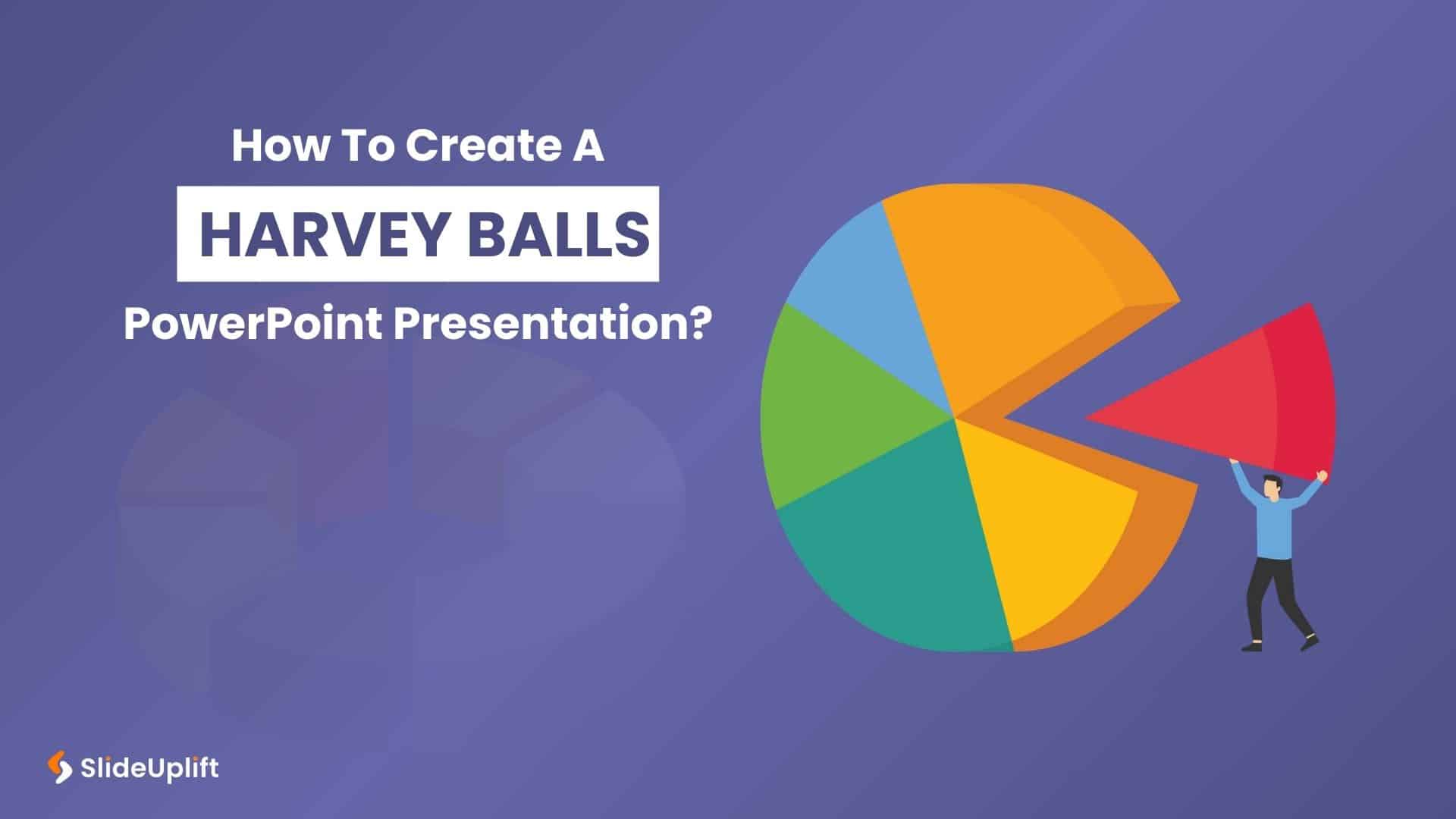 How To Create A Harvey Balls PowerPoint Presentation?