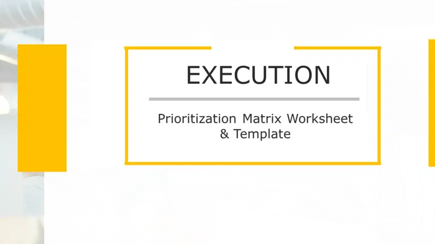 Prioritization Matrix Worksheet PowerPoint Template