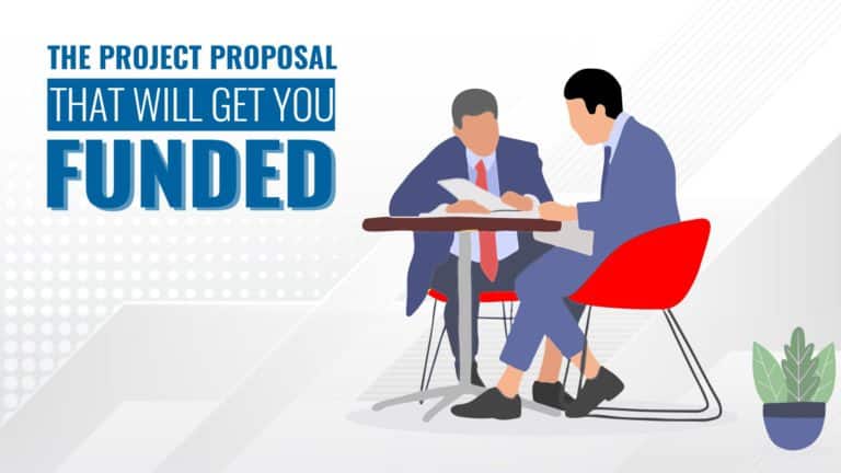 The Project Proposal That Will Get You Funded In 2022