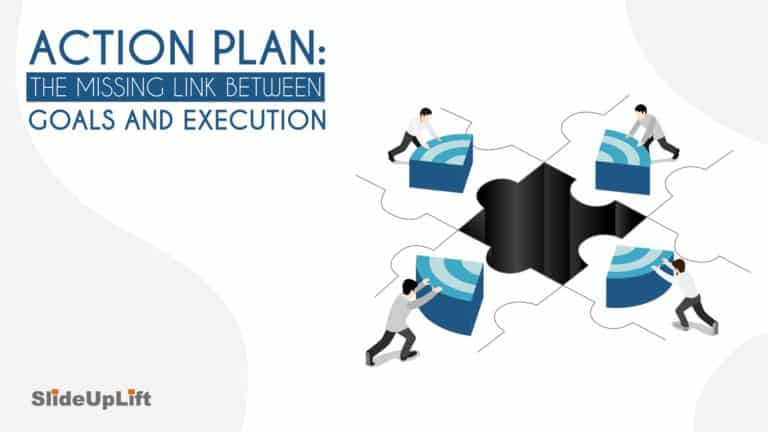 Action Plan: The Missing link between Goals and Execution