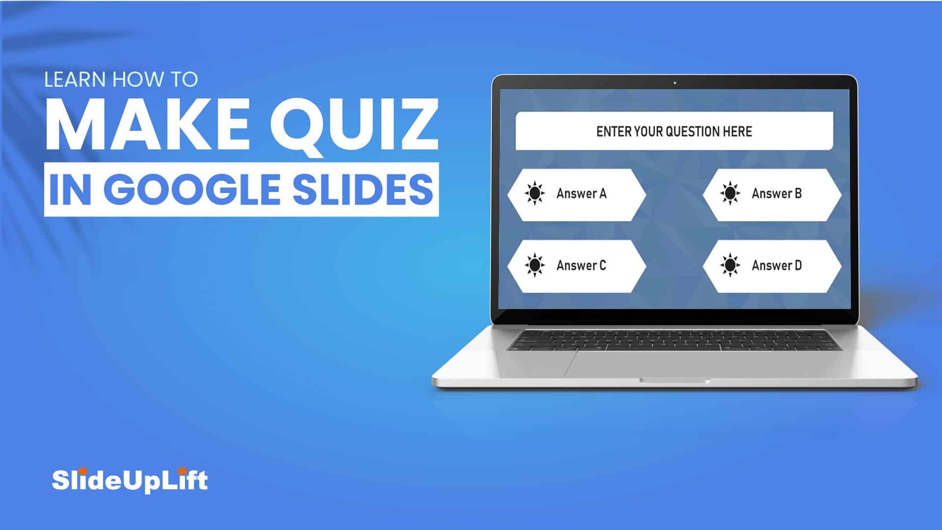 Learn How To Make Quiz In Google Slides Google Slides Tutorial