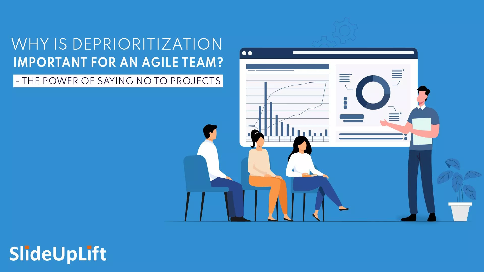 Why Is Deprioritization Important For An Agile Team? – The Power Of Saying No To Projects