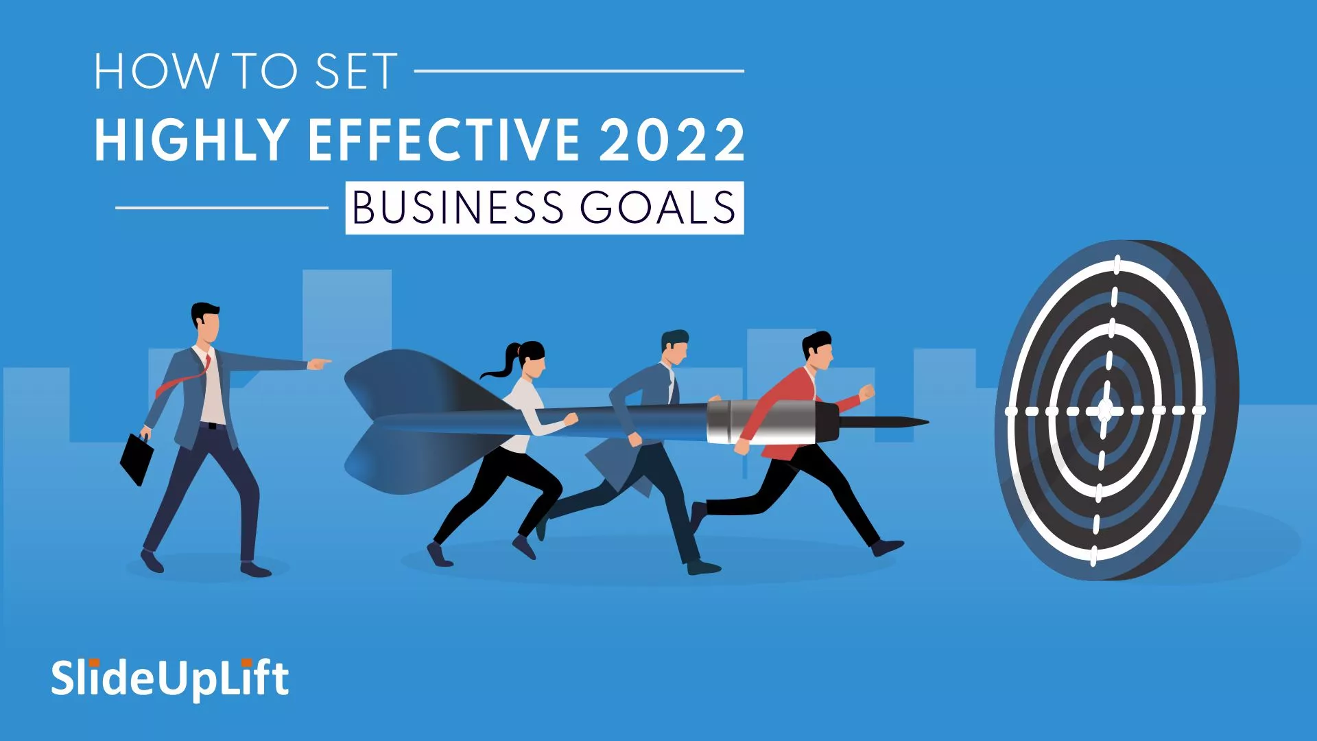 How To Set Highly Effective Business Goals in 2022
