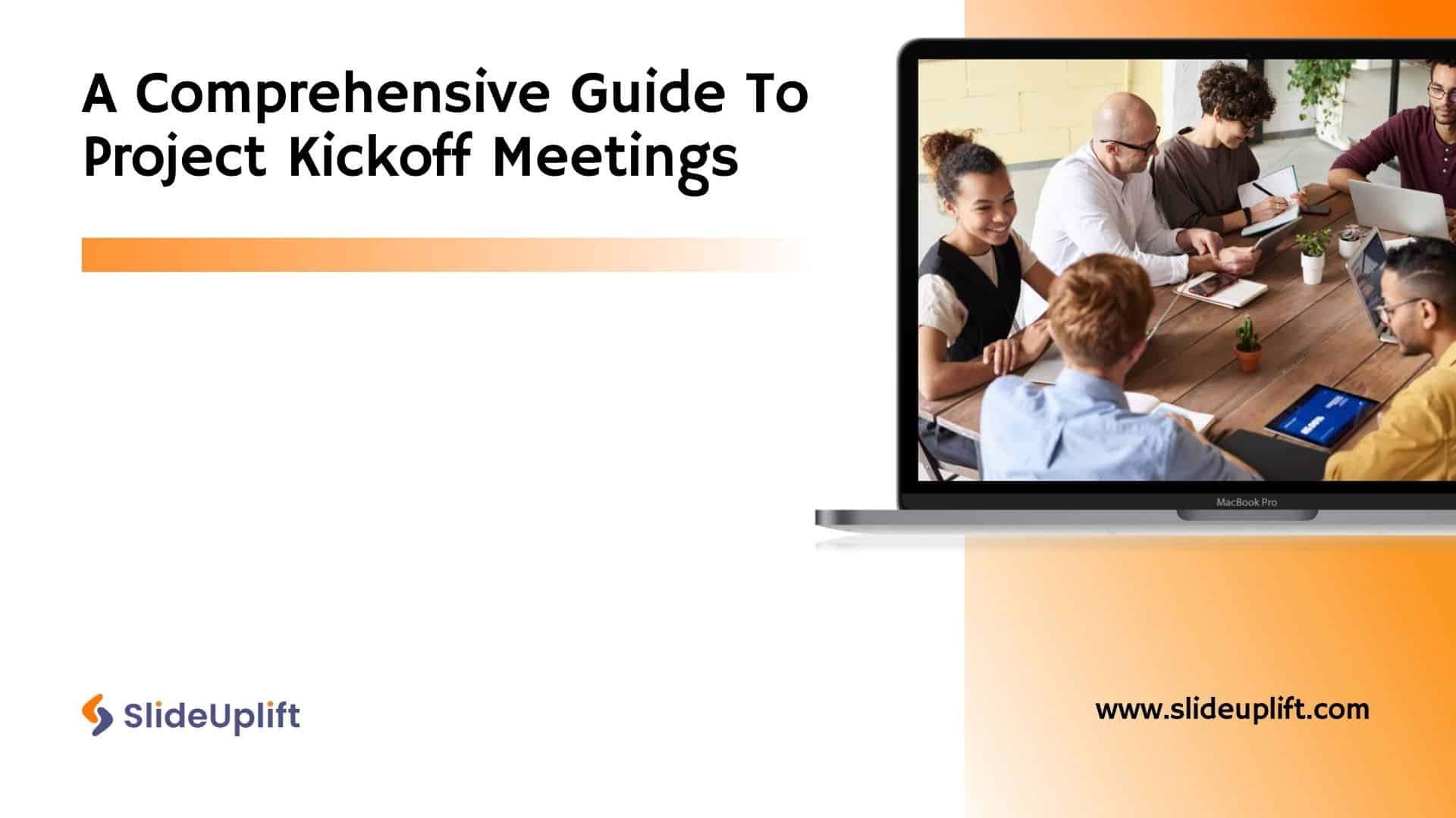 A Comprehensive Guide On Project Kickoff Meetings
