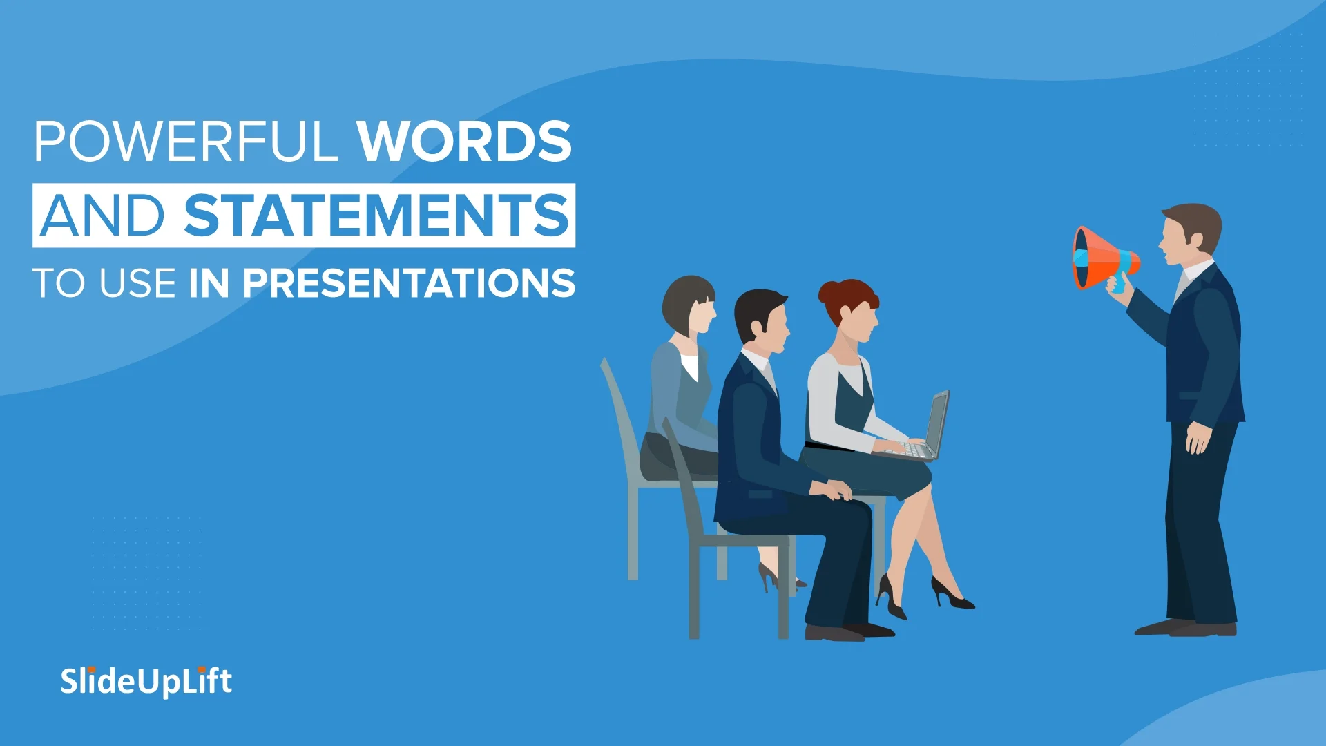 Powerful Words and Statements To Use In Presentations