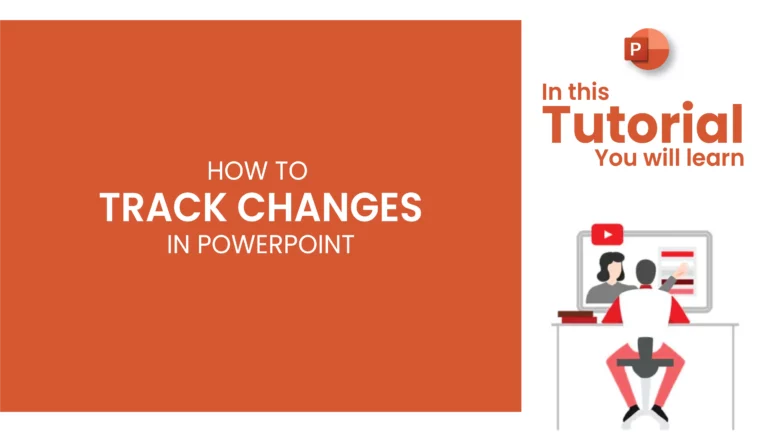 How To Track Changes in PowerPoint: Methods and Best Practices