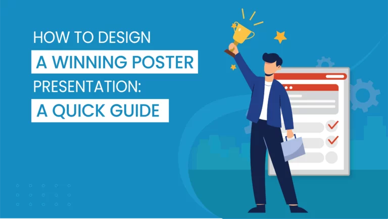 How to Design a Winning Poster Presentation: A Quick Guide 