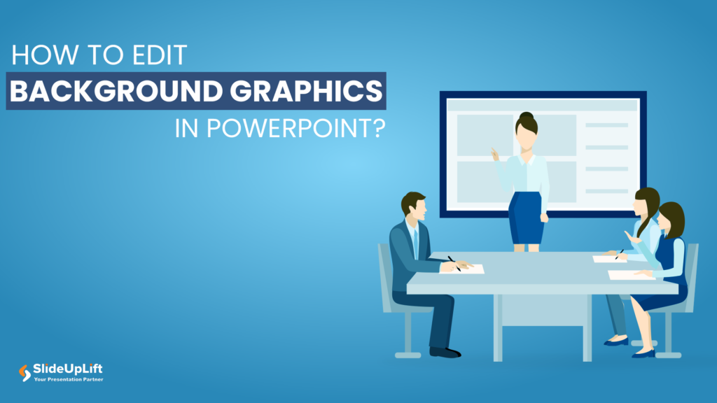 How To Edit Background Graphics In PowerPoint