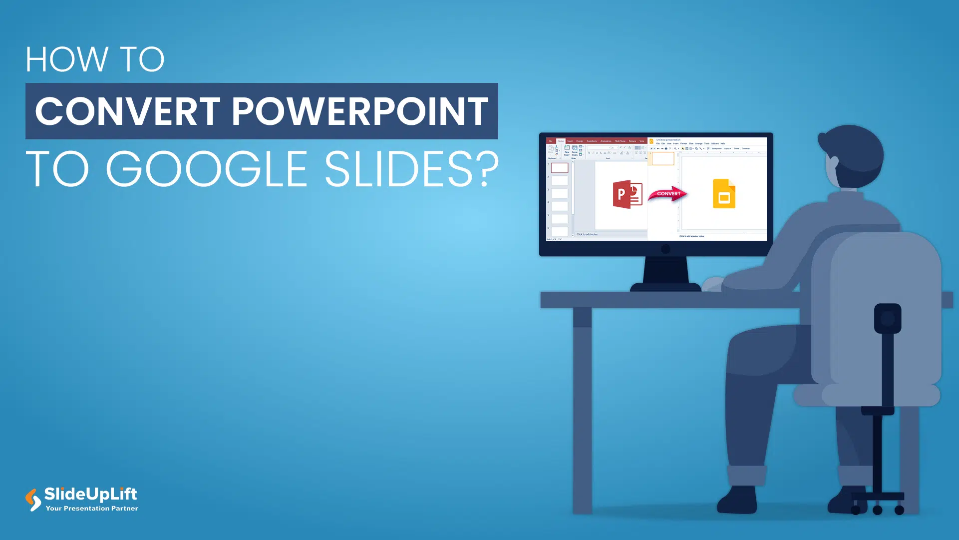 How to Convert PowerPoint to Google Slides? | SlideUpLift