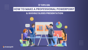 17 Tips On How To Make A Professional PowerPoint & Google Slides Presentation