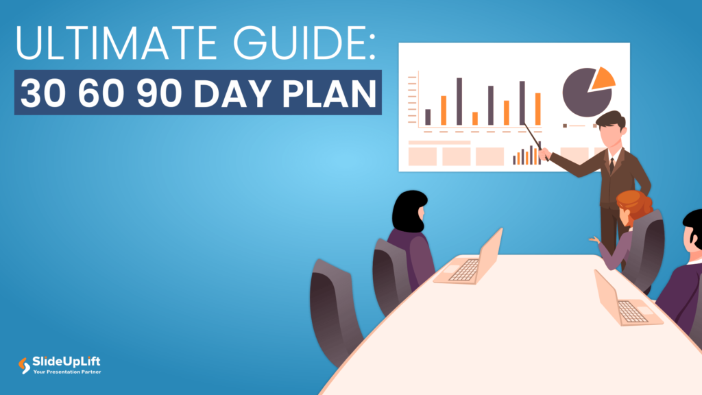 30 60 90 Day Plan: What is It & How to Create One?
