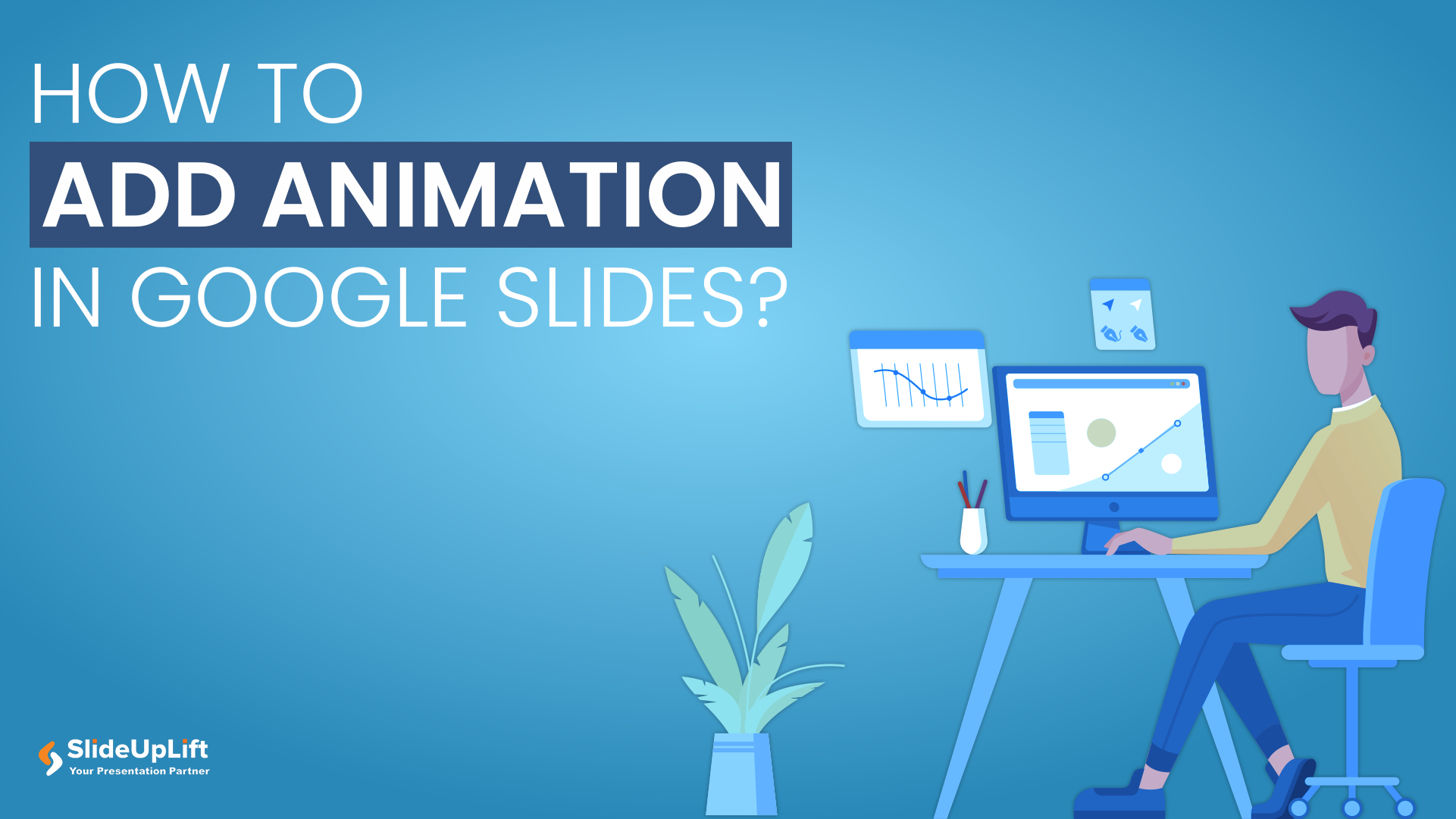 how-to-add-animation-in-google-slides-slideuplift