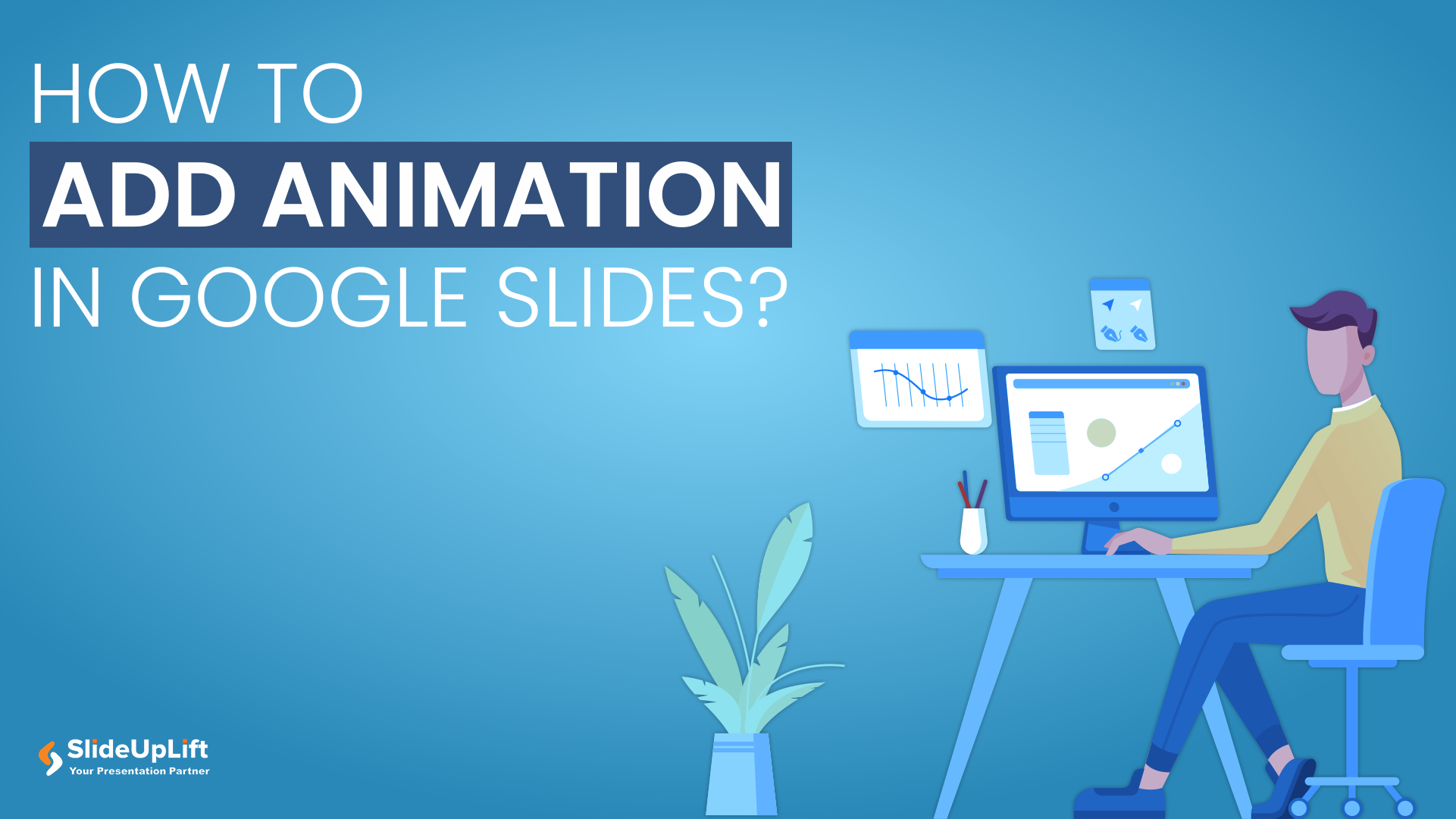 How To Add Animation In Google Slides SlideUpLift