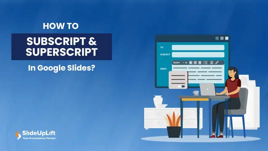 How to Superscript And Subscript in Google Slides?