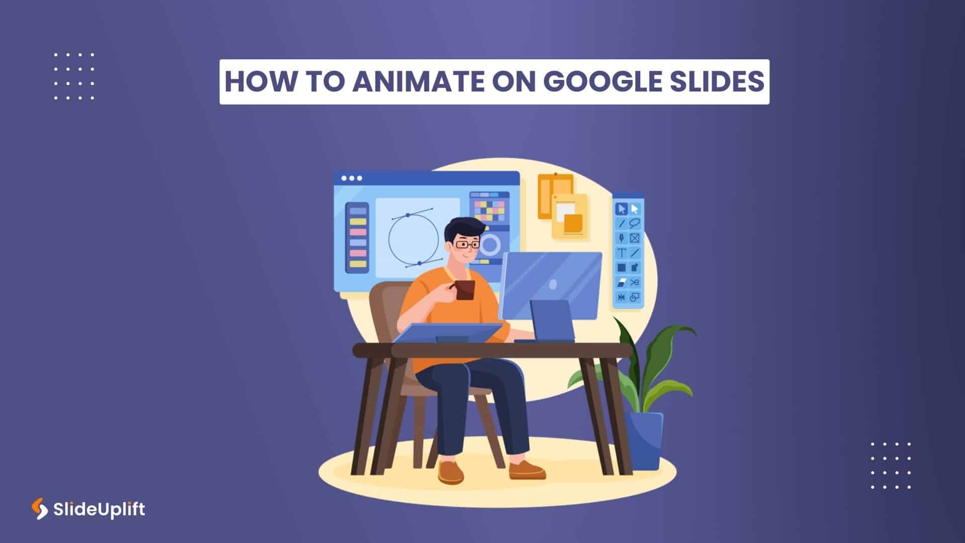 How To Animate On Google Slides?