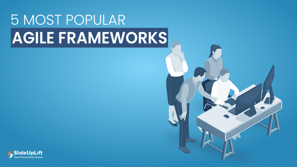 5 Most Popular Agile Project Management Frameworks