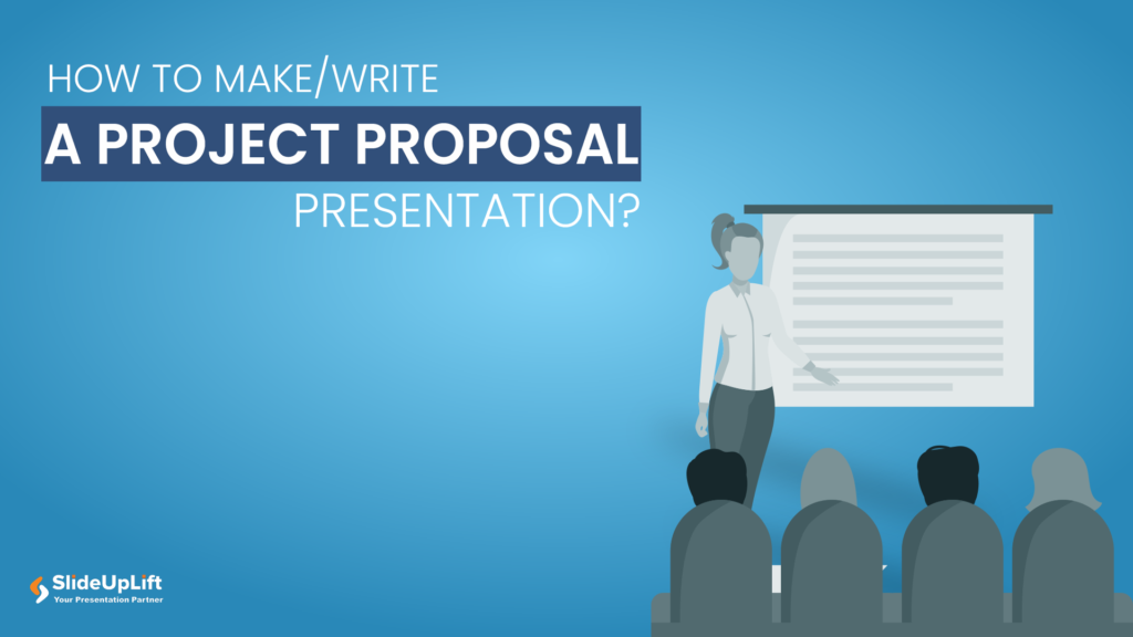 How To Write A Project Proposal Presentation?