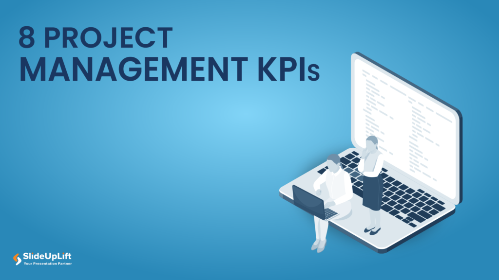8 Project Management KPIs For Project Managers