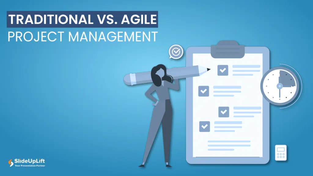 Traditional Vs. Agile Project Management: Key Differences