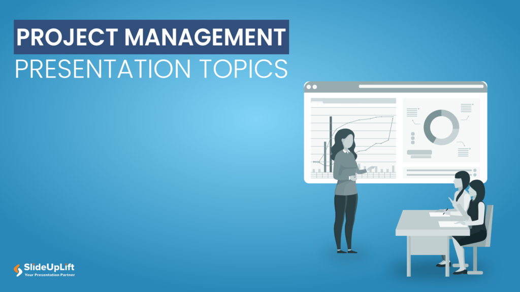 Top 10 Project Management Presentation Topics