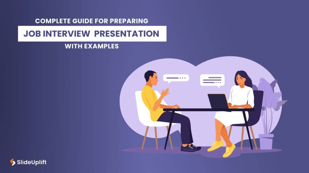 Complete Guide For Preparing Job Interview Presentation With Examples