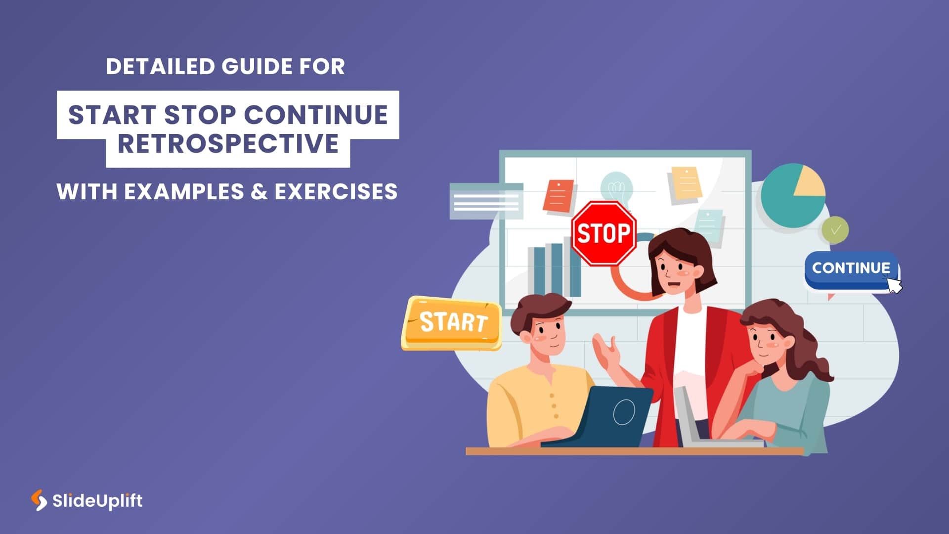 Start Stop Continue Retrospective Guide | SlideUpLift