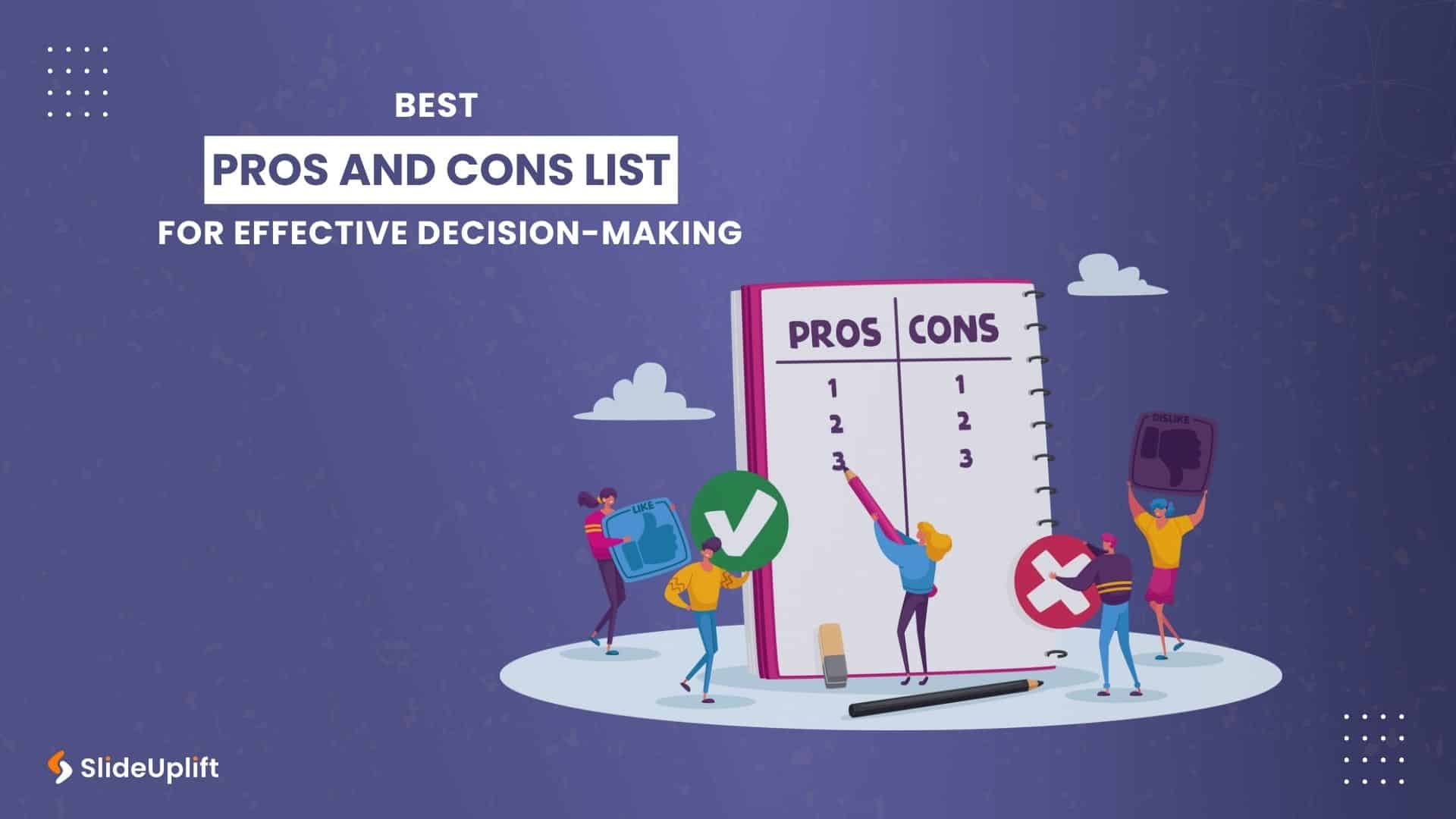 Best Pros And Cons List For Effective Decision-Making