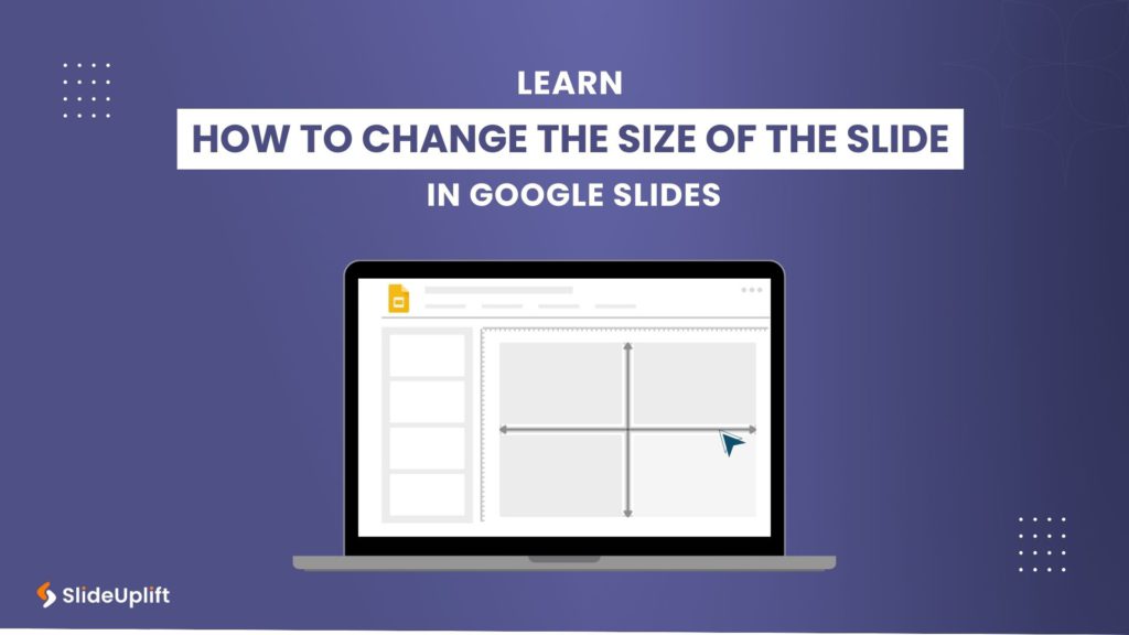 Learn How To Change The Size Of The Slide In Google Slides