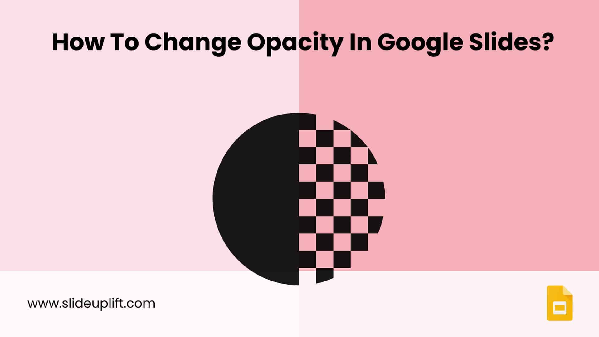 How To Change Opacity In Google Slides 6 Step Guide how-to-change-opacity-in-google-slides-6-step-guide